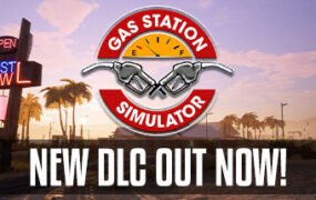 加油站大亨/Gas Station Simulator（更新v1.0.2.3257S）